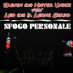 Mister Undici FTC feat Il Leone Sardo - Sfogo Personale (prod. Shokka SZ)