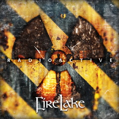 FireLake - Radioactive