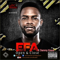 Efa Ft. Dammy Krane – Open & Close