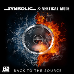 Symbolic & Vertical Mode - Back To The Source EP (Mini-Mix)
