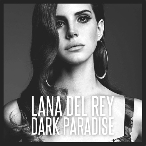 Dark Paradise (Tradução em Português) – Lana Del Rey