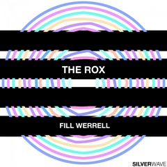 The Rox - Fill Werrell - Super Super Remix