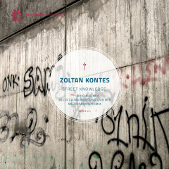 MZCS011 Zoltan Kontes - Street Knowledge (incl.: Belocca & Muzikfabrik Remixes)