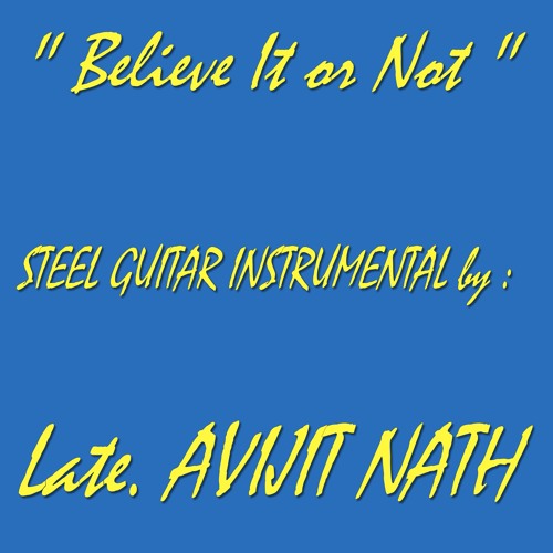 'Ripley's' Believe It Or Not ( Steel Guitar - Late. AVIJIT NATH )
