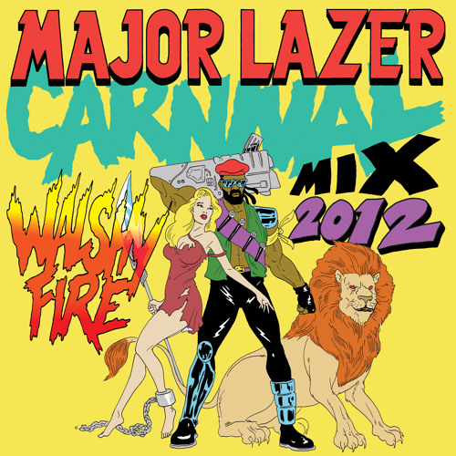 Stream Major Lazer present Carnival 2012 Mix • Hosted by Walshy Fire by ...