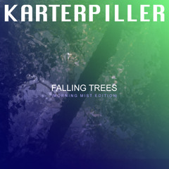 Falling Trees (Morning Mist Edition)