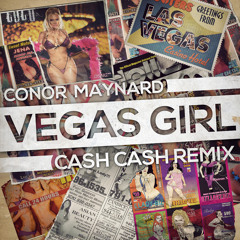 Conor Maynard - Vegas Girl (Cash Cash Remix)