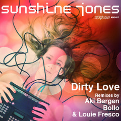 Sunshine Jones - Dirty Love (Bollo Remix)