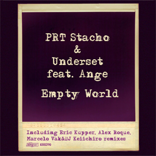 PRT Stacho & Underset feat. Ange - Empty World (DJ Keiichiro Remix)