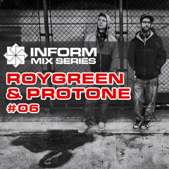 Inform Mix #06 - Roygreen & Protone