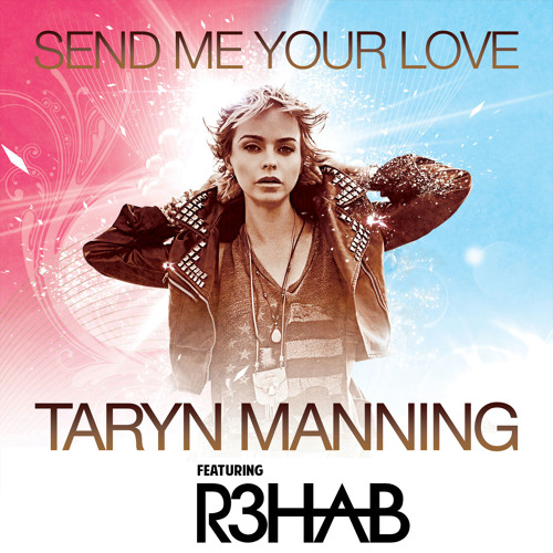 TARYN MANNING - SEND ME YOUR LOVE (R3HAB REMIX) PREVIEW