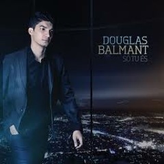 EU SÓ TENHO A TI - Douglas Balmant e Helena Tannure