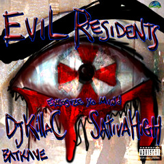Evil Residents (Excosize Ya Mind) DjKillaC X Sativa High produced by DjKillaC