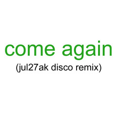 m-flo / come again (jul27ak disco remix)