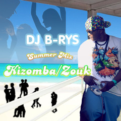 SUMMERMIX DJ B-RYS KIZOMBA~ZOUK