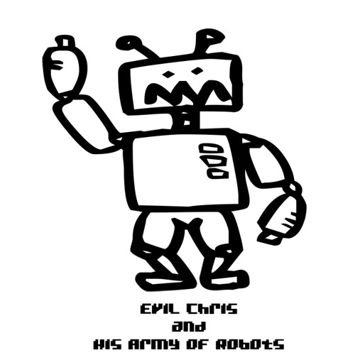 Evil Chris - Army of Robots