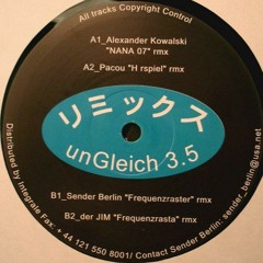 Sender Berlin - Nana 07 (Alexander Kowalski) - (unGleich Records 3.5) released 1999