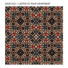 1 Dave Aju - Listen To Your Heartbeat