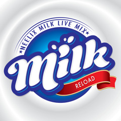 Neelix - Milk *reload*