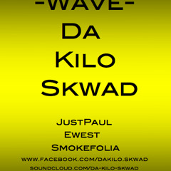 Wave - Da Kilo Skwad