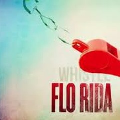 Flo Rida - Whistle (House Remix)