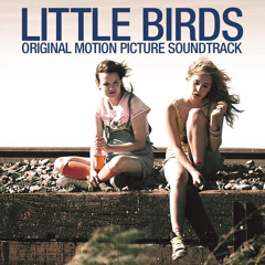 Little Birds by Tift Merritt from the Little Birds Soundtrack