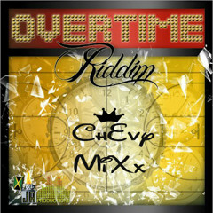Overtime Riddim Mix By ChEvY
