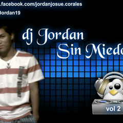 Sin Miedo Mix 2012 (Dj Jordan)