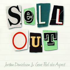Sell Out - Jordan Danielsson & Gene Pool aka Aspect