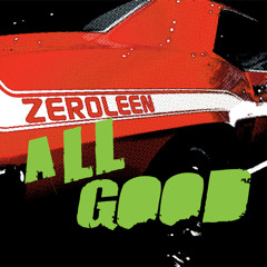 All Good Zeroleen  (Noiseshaper Dance Dub)