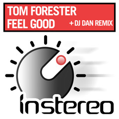 Tom Forester - Feel Good (DJ Dan remix)