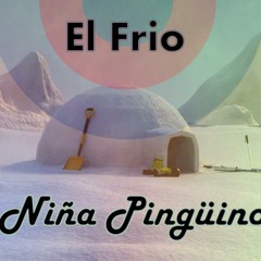 Niña Pingüino - El Frio