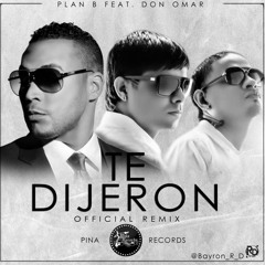 Plan B feat. Don Omar, Natti Natasha & Syko - Te Dijeron [Official Remix] [2012]