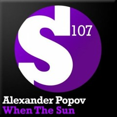 Alexander Popov - When The Sun (Eximinds Remix) [kid dj Edit]
