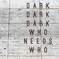 Dark Dark Dark - How It Went Down