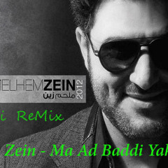 جديد ملحم زين - ما عاد بدي ياك ريمكس - Melhem Zein - MA ad Badi Yak DJ RaMi