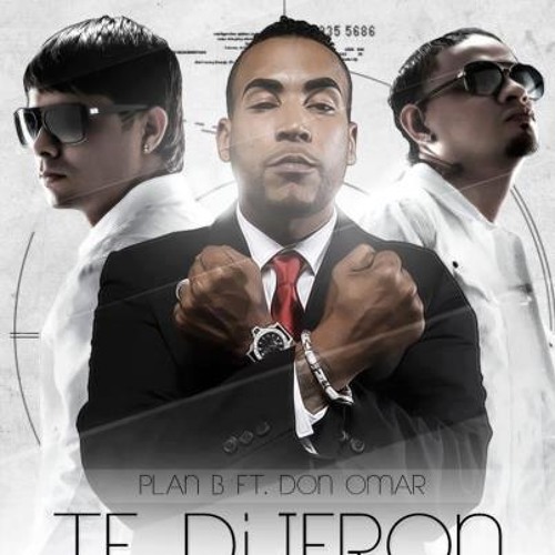 Plan B Ft Syko, Don Omar, Natty Natasha - Te Dijeron (Remix)