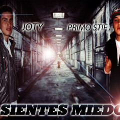 SIENTES MIEDO-PRIMO STIF FT JOTY NIELS