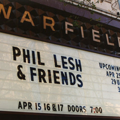 Phil Lesh & Friends ~ My Favorite Things