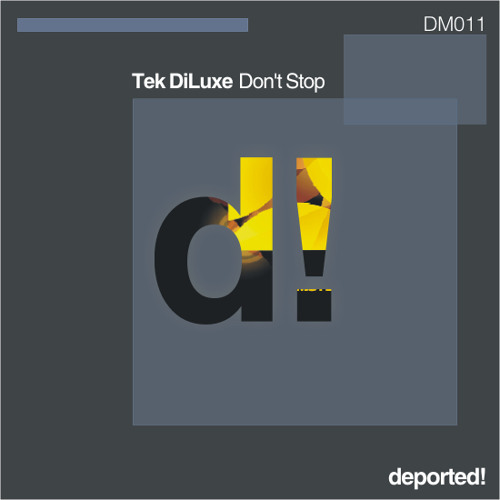 Tek DiLuxe - Dont stop - Original Mix