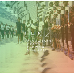 Diomanges presents: Beats, Flows & Vibes #11 by Lenz