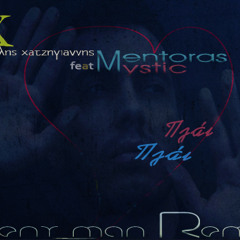 Mixalis Xatzigiannis ft Mentoras & Mystic - Plai Plai (Silent_man Remix)