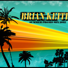 Brian Keith - Summer Promo Mix 2012