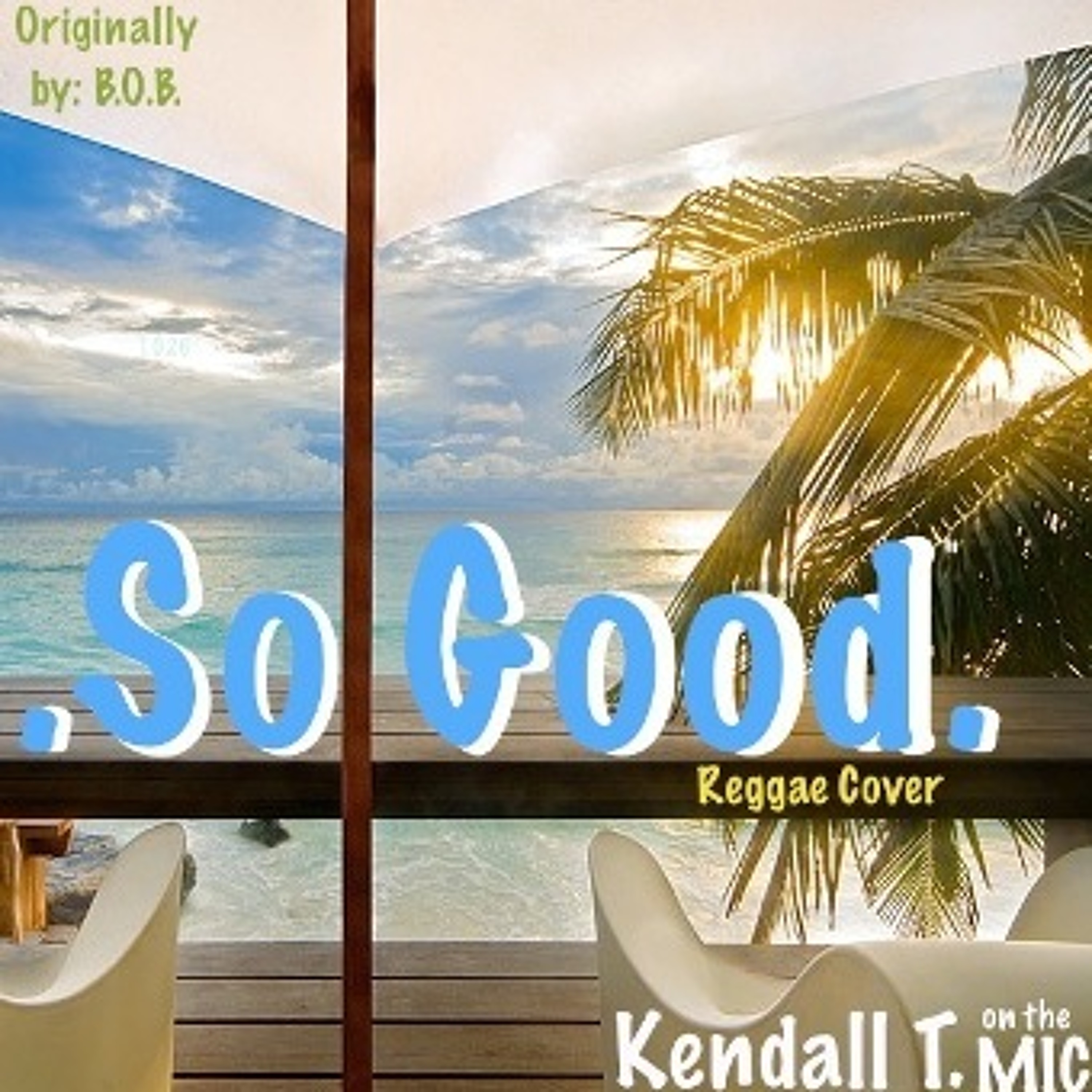 So Good (B.o.B Cover) episode artwork