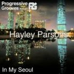 In My Seoul - Hayley Parsons (Progressive Grooves)