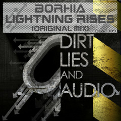LIGHTNING RISES / BORHIA (forthcoming in Dirt,Lie and Audio Black record ) OUT NOW !