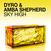Dyro & Amba Shepherd - Sky High (Original Mix)