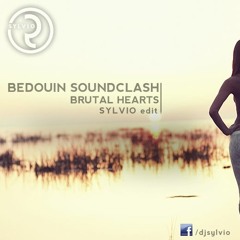 Bedouin Soundclash - Brutal Hearts (Sylvio Edit)