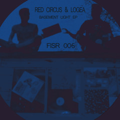 Red Circus & Logea - Daylight (Basement Light EP) [Future In Sound Records 006]