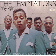The Temptations and Frankspara - my girl
